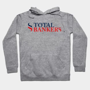 Total Bankers Hoodie